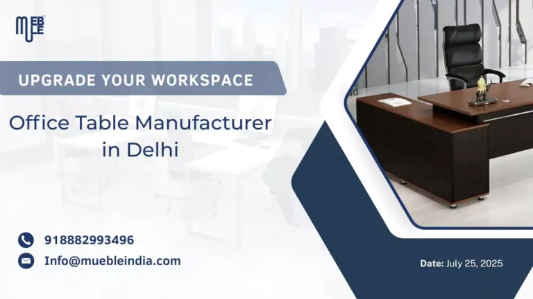 Office Table Manufacturer in Delhi