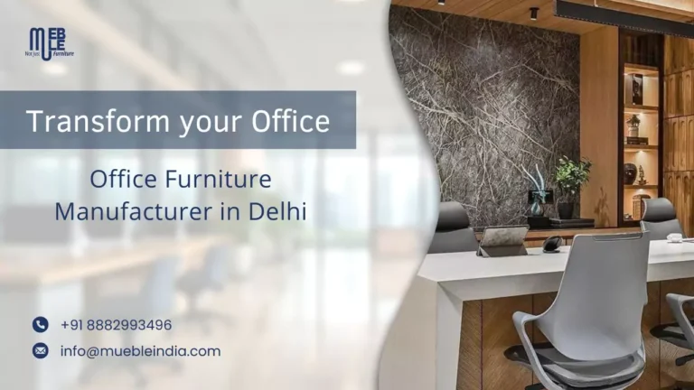 Office Furniture Manufacturer in Delhi
